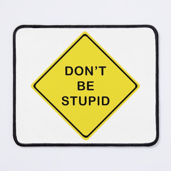 Item preview, Don't be stupid designed and sold by CristalCreates.