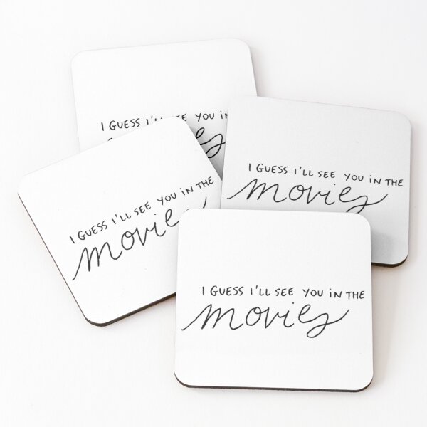 Item preview, I guess I'll see you in the movies Quote designed and sold by the little fennec.