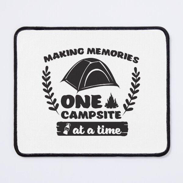 Item preview, Making Memories One Campsite at a Time – Camping Tent Silhouette Design designed and sold by TeesHearts100.