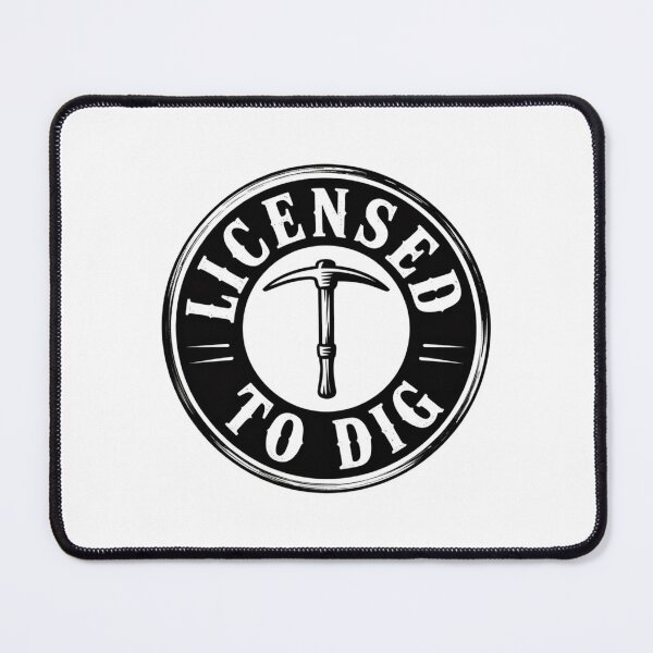 Item preview, Licensed to Dig designed and sold by SignumShop.