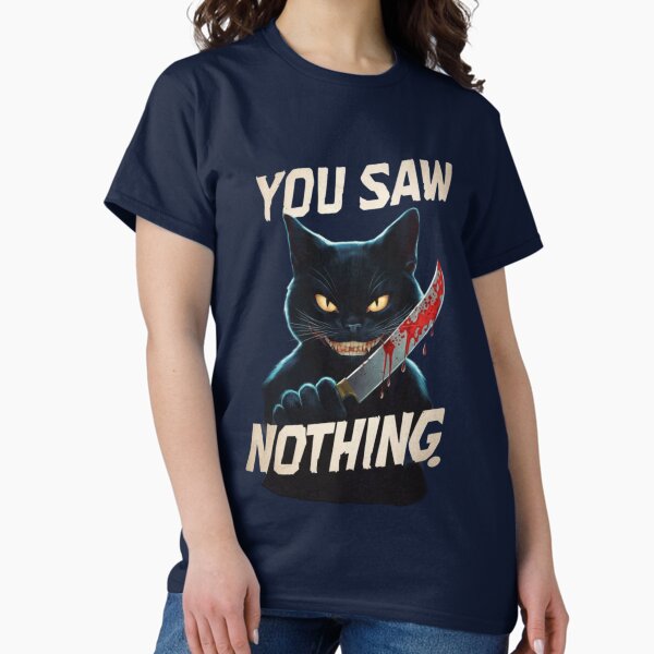Item preview, Scary Cat - You Saw Nothing designed and sold by 123ks.