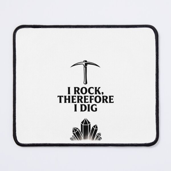Item preview, I Rock, Therefore I Dig designed and sold by SignumShop.