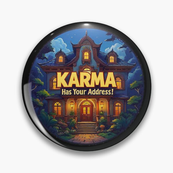 Item preview, A representation A house with the big phrase "KARMA HAS YOUR ADDRESS!" in the centre Inside a circle designed and sold by Giulivo Store Graphic.