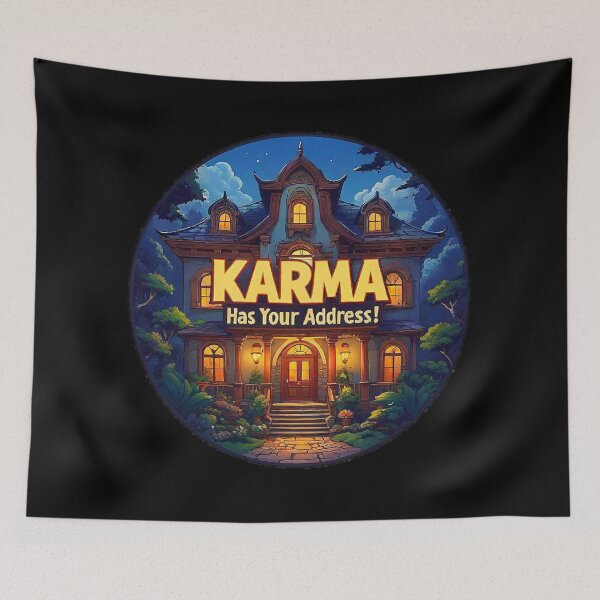 Item preview, A representation A house with the big phrase "KARMA HAS YOUR ADDRESS!" in the centre Inside a circle designed and sold by Giulivo Store Graphic.