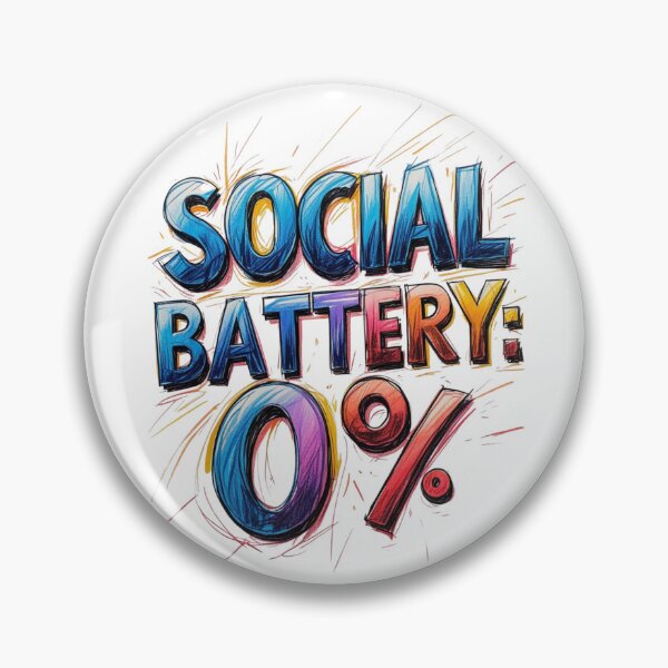 Item preview, Social battery: 0% designed and sold by Design_Your_Day.