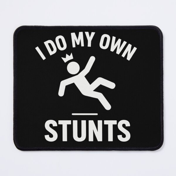 Item preview, I DO MY OWN STUNTS designed and sold by FrameFlow.