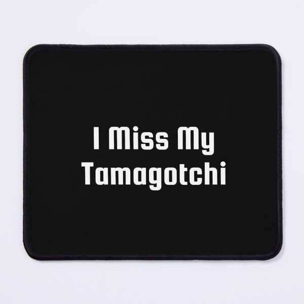 Item preview, I Miss My Tamagotchi designed and sold by Ninjacatoff.