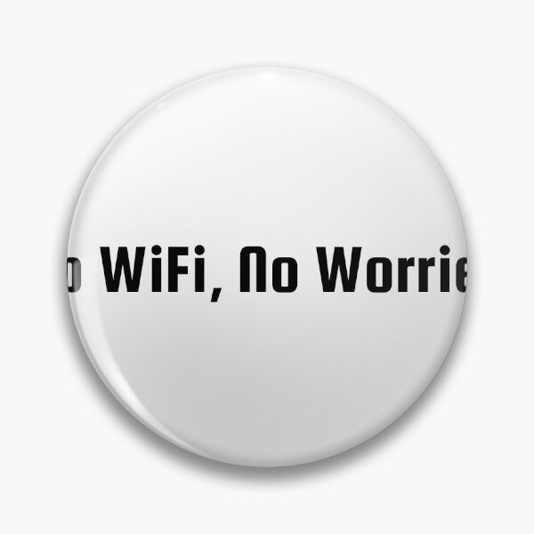 Item preview, No WiFi, No Worries designed and sold by Ninjacatoff.