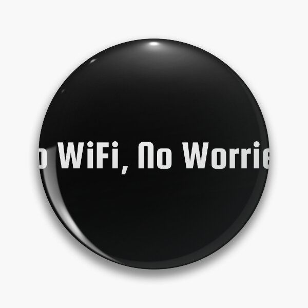 Item preview, No WiFi, No Worries designed and sold by Ninjacatoff.