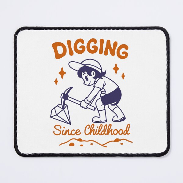 Item preview, Digging Since Childhood designed and sold by SignumShop.