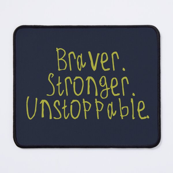 Item preview, Braver. Stronger. Unstoppable. designed and sold by kinpirks.