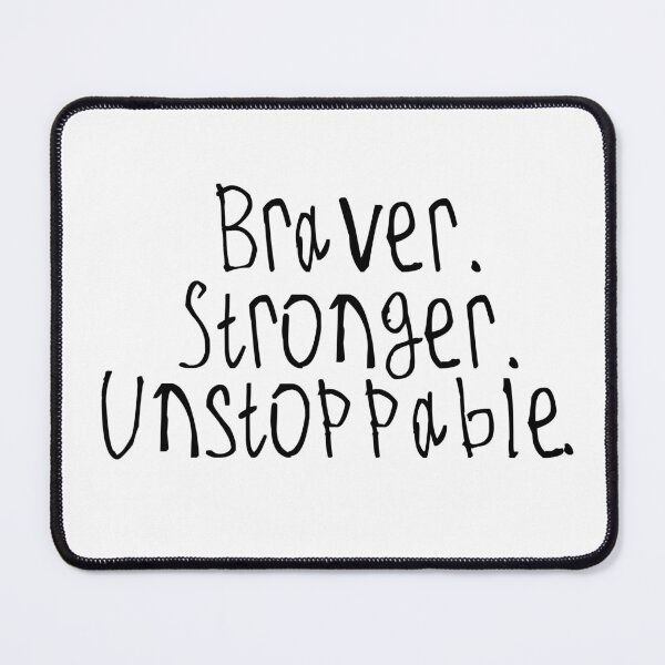 Item preview, Braver. Stronger. Unstoppable. designed and sold by kinpirks.