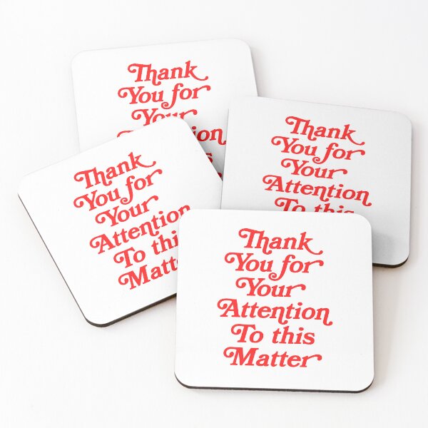 Item preview, Thank You For Your Attention To This Matter designed and sold by Yipptee Shirts.