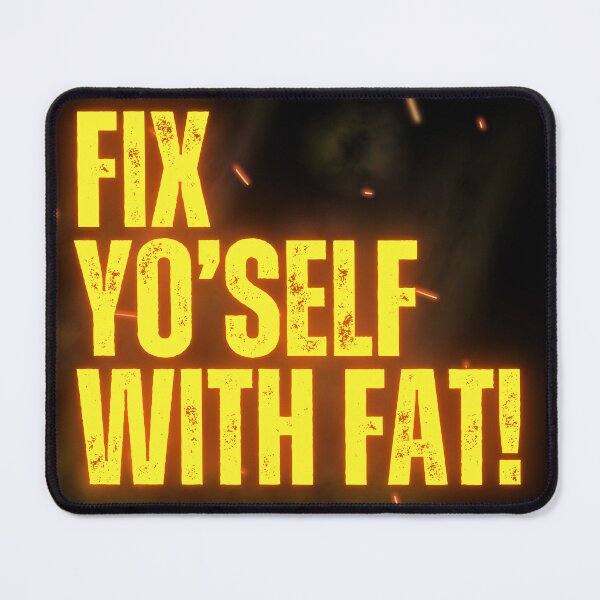 Item preview, Fix Yo'Self With Fat! designed and sold by CarnivoreFriend.