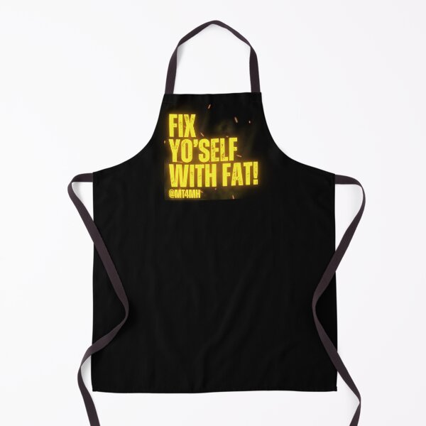 Item preview, Fix Yo'Self With Fat! @MT4MH designed and sold by CarnivoreFriend.