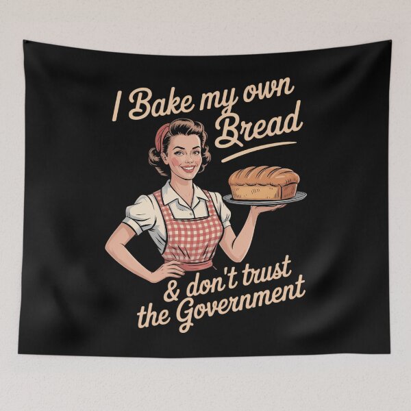 Item preview, I Bake My Own Bread & Dont Trust the Government designed and sold by waazwee6.