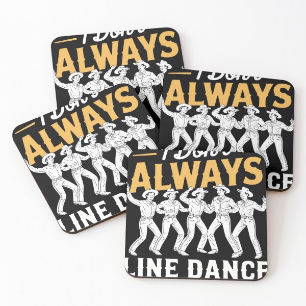 Item preview, I Dont Always Line Dance Oh Wait... Yes I Do designed and sold by waazwee6.