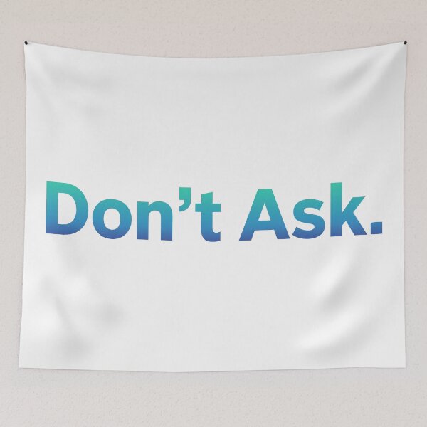 Item preview, Don't Ask designed and sold by Angry Swan Designs.
