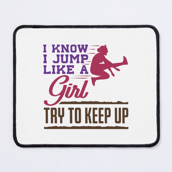 Item preview, I Know I Jump Like a Girl Try to Keep Up Long Jumper  designed and sold by jaygo.