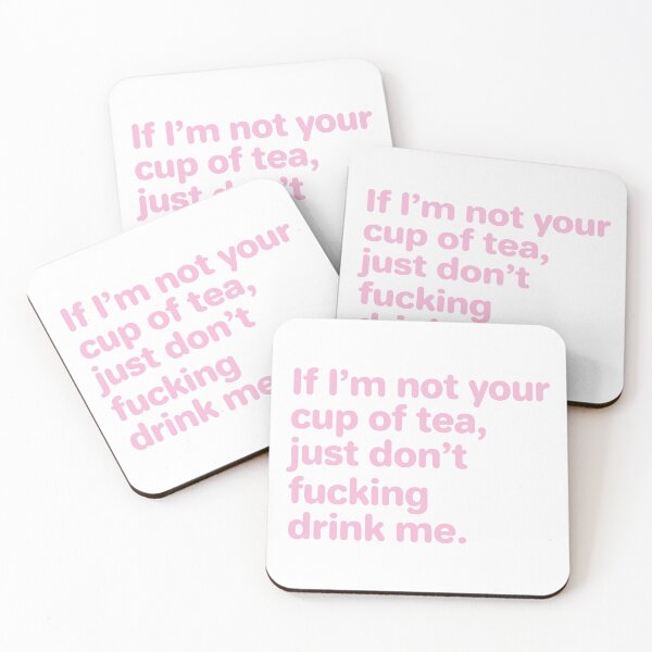 Item preview, "If I'm not your cup of tea, just don't fucking drink me." - Amaya Papaya designed and sold by shoggothicz.