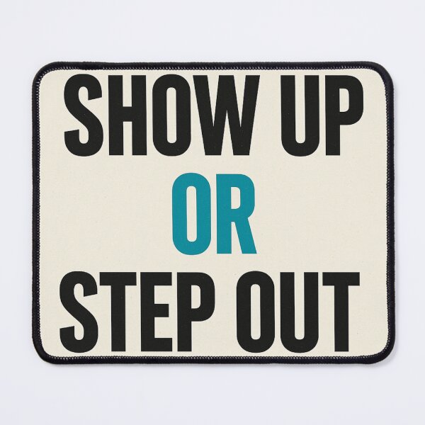 Item preview, Show Up Or Step Out Graffiti Slogan Gay Pride Human Rights Graphic Design designed and sold by ItsAKinkThing.
