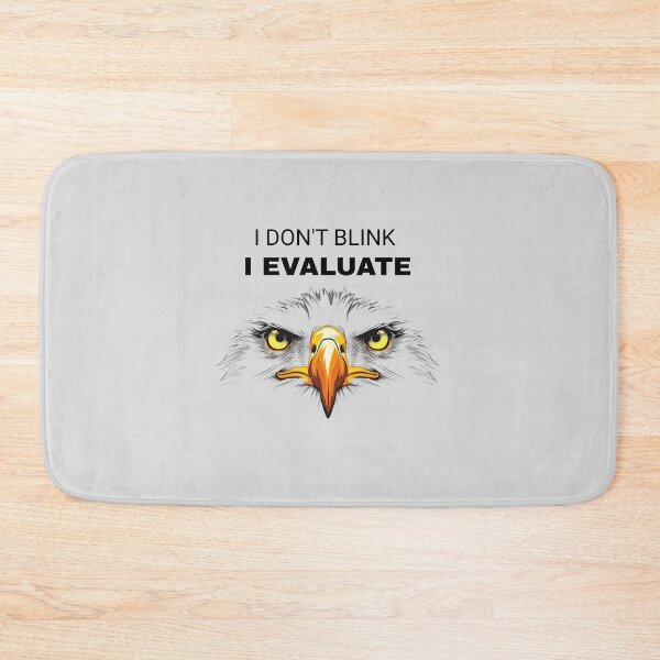 Item preview, I Don’t Blink I Evaluate – Eagle Eyes Stare Design | Bold Intense Humor | Funny Evaluation  designed and sold by Cree8if.