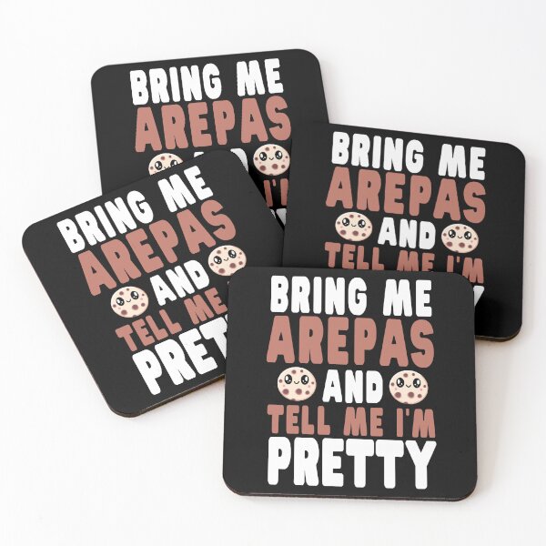 Item preview, Bring Me Arepas and Tell Me I'm Pretty designed and sold by eternallygifted.