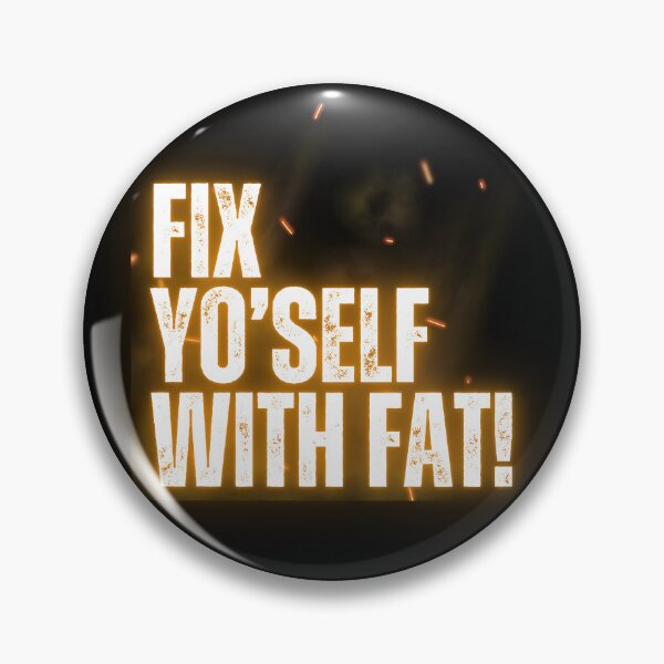 Item preview, Fix Yo'Self With Fat! designed and sold by CarnivoreFriend.