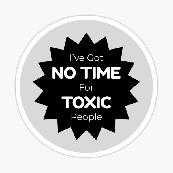Item preview, I’ve Got No Time For Toxic People  designed and sold by Tanya C  Smith.