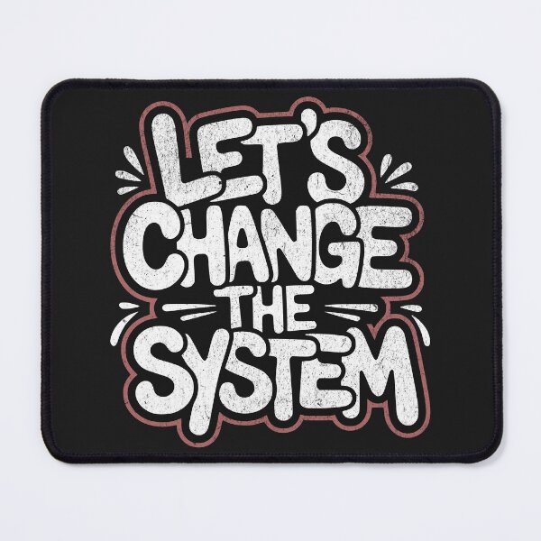 Item preview, Let’s Change the System – Anti-capitalist protest design designed and sold by VariousGoodies.