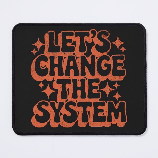 Item preview, Let’s Change the System – Anti-capitalist protest design designed and sold by VariousGoodies.