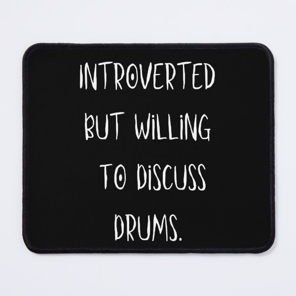 Item preview, Introverted but willing to discuss drums designed and sold by musicianteez.