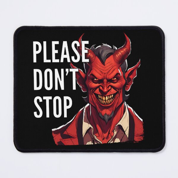 Item preview, Devil says, please don't stop designed and sold by BloodyTeapot.