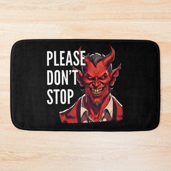 Item preview, Devil says, please don't stop designed and sold by BloodyTeapot.