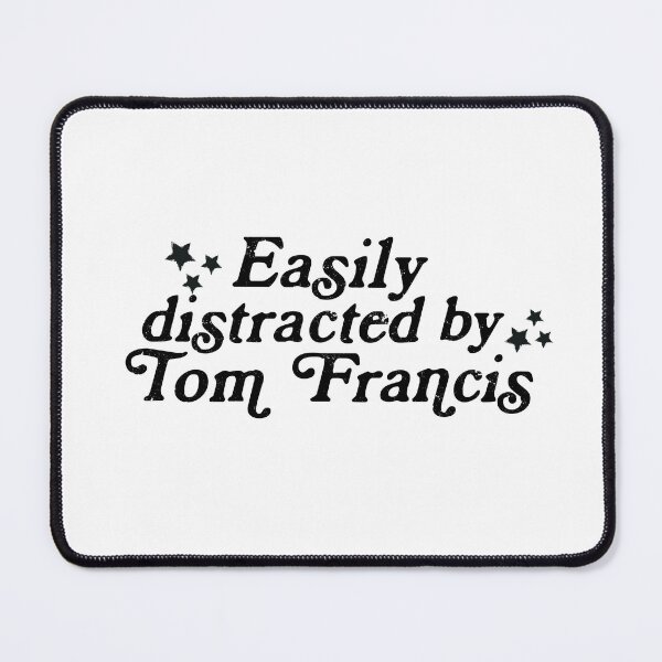 Item preview, Tom Francis Easily distracted by designed and sold by baranskini.