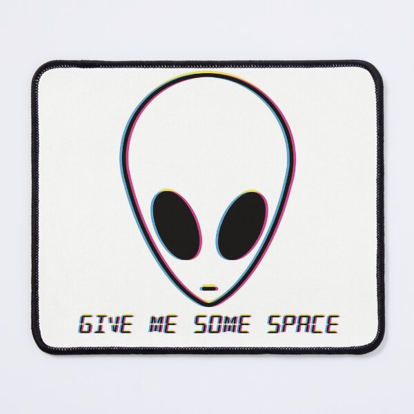Item preview, Give Me Some Space Alien designed and sold by CMYKtheory.