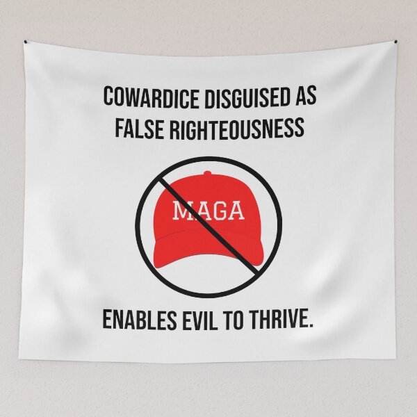 Item preview, Cowardice disguised as false righteousness anti MAGA design designed and sold by Rachel the Artist .