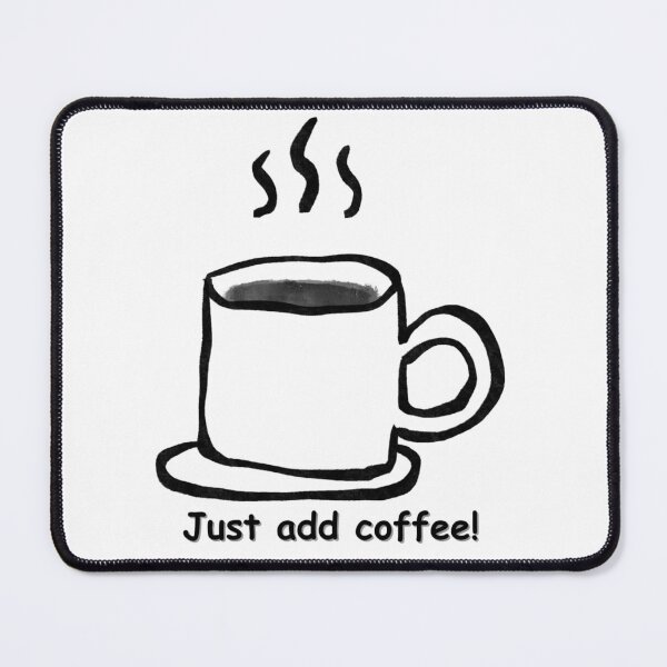 Item preview, Just add coffee designed and sold by Steve Stones.