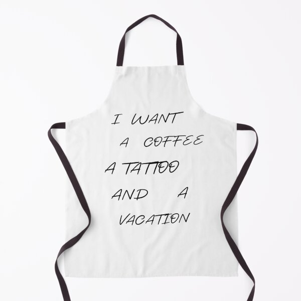 Item preview, I WANT A COFFEE A TATTOO AND A VACATION designed and sold by Dopamindflow ⭐ ⭐ ⭐ ⭐ ⭐.