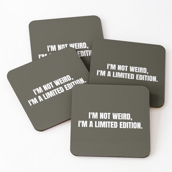Item preview, I'm not weird, i'm a limited edition  designed and sold by aspanguji.