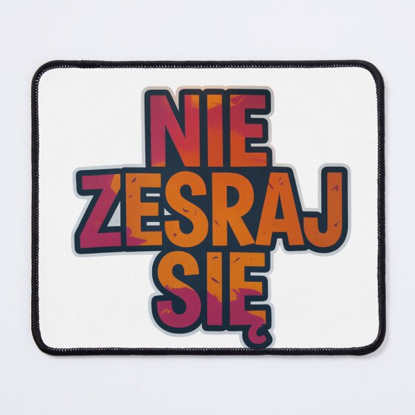 Item preview, Nie Zesraj Się designed and sold by NicolasGlowArt.