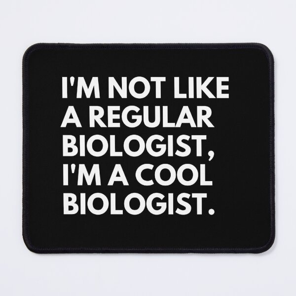 Item preview, I'm Not Like A Regular Biologist I'm A Cool Biologist Funny Scientist Saying designed and sold by CuteLovelyDesigns.