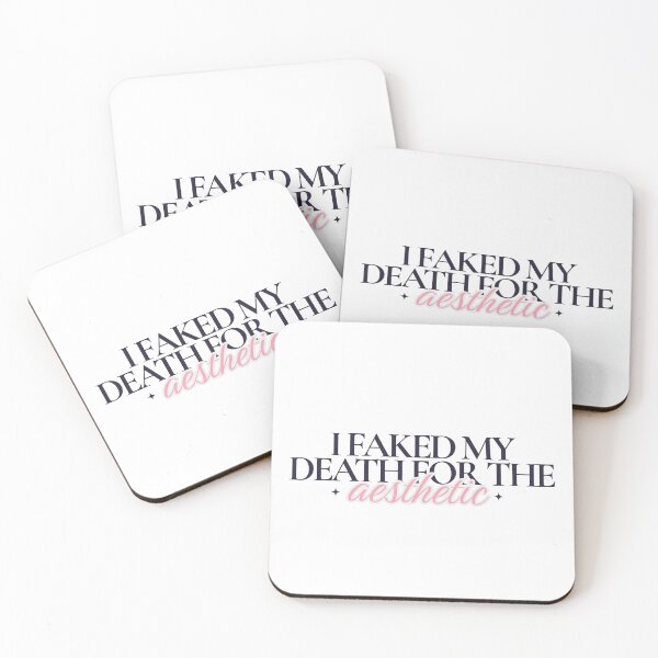 Item preview, I faked my death for the aesthetic quote designed and sold by Toridwn.