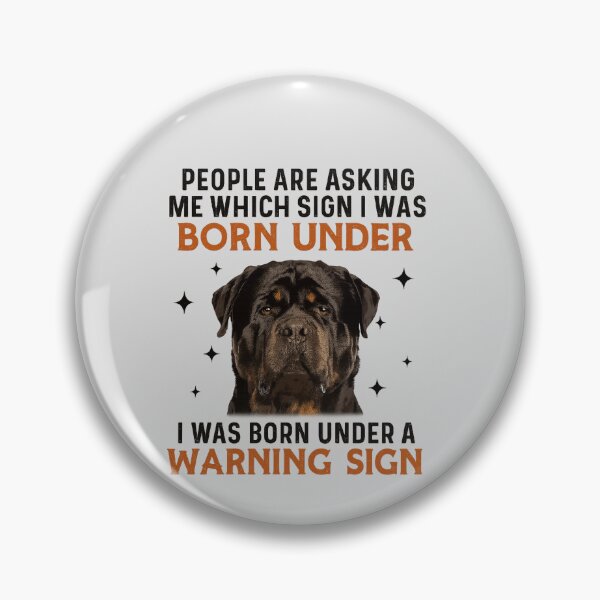 Item preview, Rottweiler - Born Under Warning Sign designed and sold by 123ks.