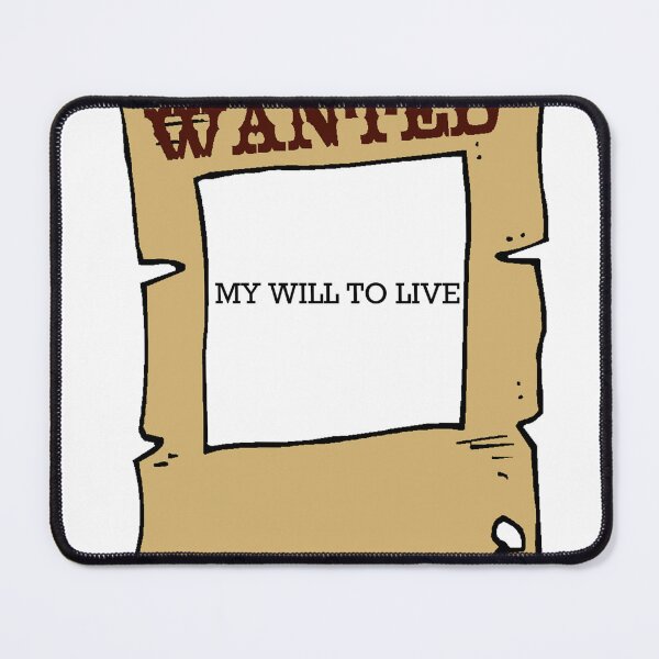 Item preview, WANTED: my will to live designed and sold by Jigg-le-Puff.