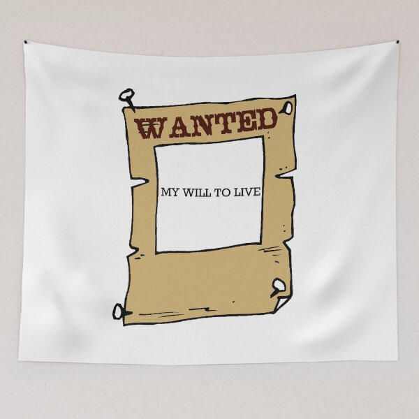 Item preview, WANTED: my will to live designed and sold by Jigg-le-Puff.
