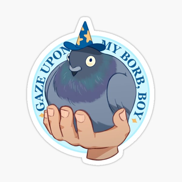 Item preview, Gaze Upon My Borb, Boy designed and sold by CJ Tanuan.