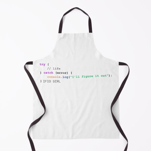 Item preview, Try { //Life  } Catch Console Log - I'll Figure It Out designed and sold by IFIOgirl.