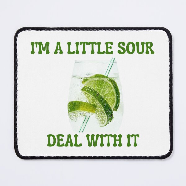 Item preview, I'M A LITTLE SOUR - DEAL WITH IT designed and sold by KISHNAY-FASHION.