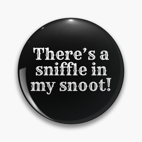 Item preview, There's a sniffle in my snoot! (white) designed and sold by mimsythe1st.